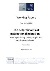 Working Papers Paper 32, April 2011 The determinants of international migration Conceptualizing policy, origin and