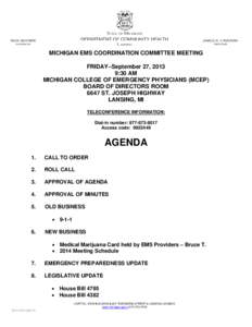 MICHIGAN EMS COORDINATION COMMITTEE MEETING FRIDAY–September 27, 2013 9:30 AM MICHIGAN COLLEGE OF EMERGENCY PHYSICIANS (MCEP) BOARD OF DIRECTORS ROOM 6647 ST. JOSEPH HIGHWAY