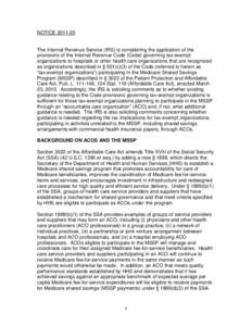 NOTICE[removed]The Internal Revenue Service (IRS) is considering the application of the provisions of the Internal Revenue Code (Code) governing tax-exempt organizations to hospitals or other health care organizations t