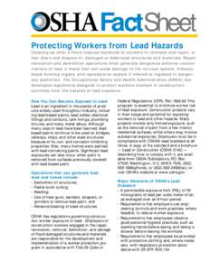 FactSheet Protecting Workers from Lead Hazards Cleaning up after a flood requires hundreds of workers to renovate and repair, or tear down and dispose of, damaged or destroyed structures and materials. Repair, renovation