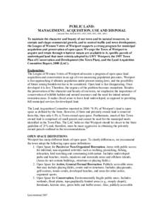 PUBLIC LAND: MANAGEMENT, ACQUISITION, USE AND DISPOSAL (Adopted 1966, Revised 1983, 1985, 1989, 1992, 1995, 2001) To maintain the character and beauty of our town and its natural resources, to contain and shape commercia