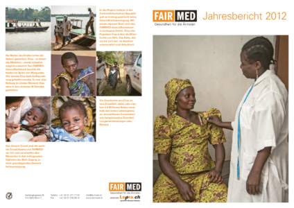 In der Region Lobaye in der Zentralafrikanischen Republik gab es bislang praktisch keine Gesundheitsversorgung. Mit einem eigenen Boot reist das FAIRMED-Gesundheitsteam