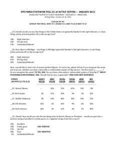 EPIC▪MRA STATEWIDE POLL #1 of ACTIVE VOTERS – JANUARY[removed]FREQUENCY REPORT OF SURVEY RESPONSES – 600 SAMPLE – ERROR ±4%] Polling Dates: January 13-16, 2011 Exclusive for the DETROIT FREE PRESS, WXYZ TV 7, WOOD