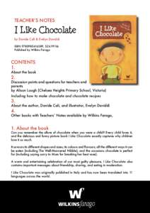 TEACHER’S NOTES  I Like Chocolate by Davide Cali & Evelyn Daviddi ISBN[removed], $24.99 hb Published by Wilkins Farago