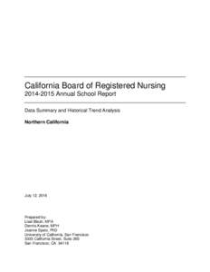 California Board of Registered Nursing: Annual School Report: Data Summary and Historical Trend Analysis: Northern California