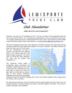 Club Newsletter Edition[removed]for June to August 2013 Welcome to the second LYC newsletter for[removed]It will be a summary of the happenings within the club, and around the marina. Your contributions are appreciated, so 