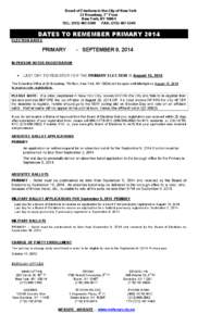 Board of Elections in the City of New York 32 Broadway, 7th Floor New York, NY[removed]TEL: ([removed]FAX: ([removed]