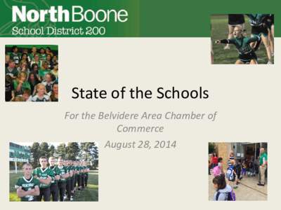 State of the Schools For the Belvidere Area Chamber of Commerce August 28, 2014  Enrollment Trend by School Year