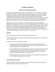 Weingart Foundation Fiscal Year 2016 Program Plan Weingart Foundation believes that funders are most effective when we solicit and incorporate feedback from grantees and applicants into our grantmaking plans. Accordingly