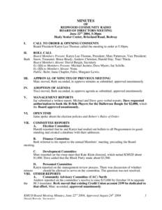 MINUTES OF REDWOOD COMMUNITY RADIO BOARD OF DIRECTORS MEETING June 22nd 2004, 5:30pm Healy Senior Center, Briceland Road, Redway