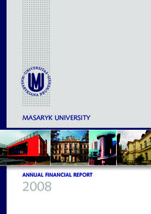 MASARYK UNIVERSITY  ANNUAL FINANCIAL REPORT 2008