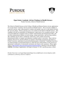 Open Senior Academic Advisor Positions in Health Sciences Purdue University, School of Health Sciences The School of Health Sciences in the College of Health and Human Sciences invites applications for an open Senior Aca