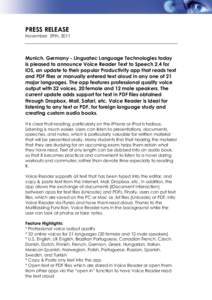 PRESS RELEASE November 29th, 2011 Munich, Germany - Linguatec Language Technologies today is pleased to announce Voice Reader Text to Speech 2.4 for iOS, an update to their popular Productivity app that reads text