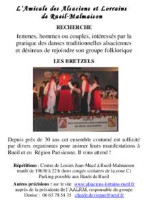 L ‘Am ic a le des Alsac ien s e t Lo r ra i n s de Rue il - Malm a i son RECHERCHE femmes, hommes ou couples, intéressés par la pratique des danses traditionnelles alsaciennes