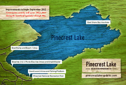 Improvements to begin September 2012 Construction activity will occur 2012–2015 during the months of September through May. East Shore Day Use Area  Boat Ramp and Beach 1 Area