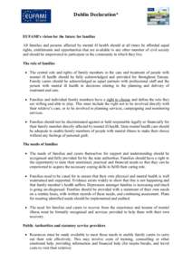 Dublin Declaration*  EUFAMI’s vision for the future for families All families and persons affected by mental ill health should at all times be afforded equal rights, entitlements and opportunities that are available to