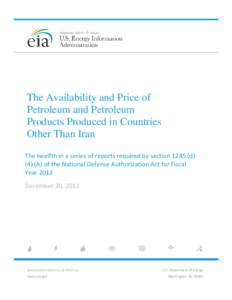 The Availability and Price of Petroleum and Petroleum Products Produced in Countries Other Than Iran The twelfth in a series of reports required by section[removed]d[removed]A) of the National Defense Authorization Act for F