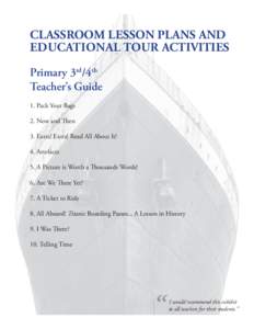 CLASSROOM LESSON PLANS AND EDUCATIONAL TOUR ACTIVITIES Primary 3rd/4th Teacher’s Guide 1. Pack Your Bags 2. Now and Then
