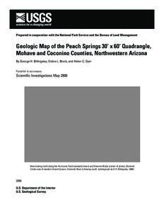 Prepared in cooperation with the National Park Service and the Bureau of Land Management  Geologic Map of the Peach Springs 30‘ x 60‘ Quadrangle, Mohave and Coconino Counties, Northwestern Arizona By George H. Billin