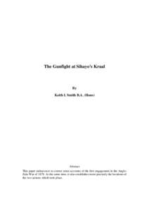 The Gunfight at Sihayo’s Kraal  By Keith I. Smith B.A. (Hons)  Abstract