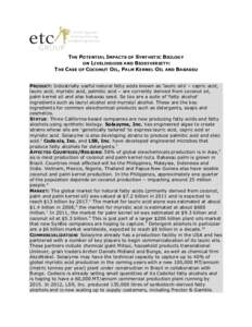 THE POTENTIAL IMPACTS OF SYNTHETIC BIOLOGY ON LIVELIHOODS AND BIODIVERSITY: THE CASE OF COCONUT OIL, PALM KERNEL OIL AND BABASSU PRODUCT: Industrially useful natural fatty acids known as ‘lauric oils’ – capric acid