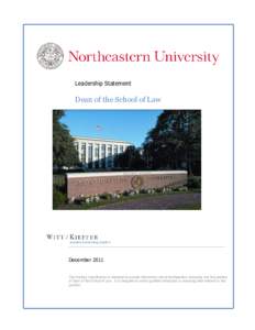 Leadership Statement  Dean of the School of Law December 2011 This Position Specification is intended to provide information about Northeastern University and the position