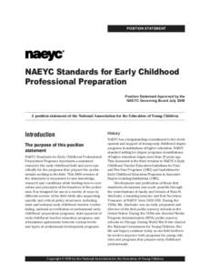 Position Statement  NAEYC Standards for Early Childhood Professional Preparation Position Statement Approved by the NAEYC Governing Board July 2009
