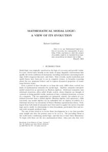 MATHEMATICAL MODAL LOGIC: A VIEW OF ITS EVOLUTION Robert Goldblattthere is no one fundamental logical notion of necessity, nor consequently of possibility. If this conclusion is valid, the subject of modality ough