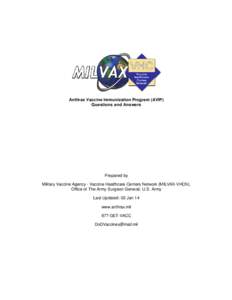 Anthrax Vaccine Immunization Program (AVIP) Questions and Answers Prepared by Military Vaccine Agency - Vaccine Healthcare Centers Network (MILVAX-VHCN), Office of The Army Surgeon General, U.S. Army
