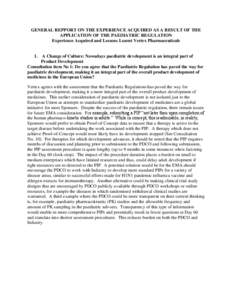 GENERAL REPPORT ON THE EXPERIENCE ACQUIRED AS A RESULT OF THE APPLICATION OF THE PAEDIATRIC REGULATION Experience Acquired and Lessons Learnt Vertex Pharmaceuticals 1.