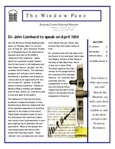 The Window Pane Brazoria County Historical Museum 100 East Cedar Street Angleton TX[removed]Dr. John Lienhard to speak on April 18th