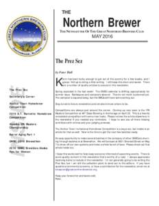 THE  Northern Brewer THE NEWSLETTER OF THE GREAT NORTHERN BREWERS CLUB  MAY 2016