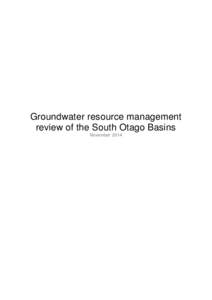 Groundwater resource management review of the South Otago Basins November 2014 Otago Regional Council Private Bag 1954, 70 Stafford St, Dunedin 9054
