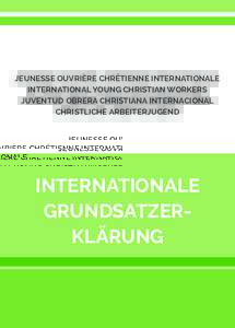 JEUNESSE OUVRIÈRE CHRÉTIENNE INTERNATIONALE INTERNATIONAL YOUNG CHRISTIAN WORKERS JUVENTUD OBRERA CHRISTIANA INTERNACIONAL CHRISTLICHE ARBEITERJUGEND  INTERNATIONALE
