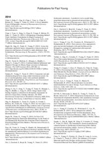 Publications for Paul Young[removed]Chan, J., Duke, C., Ong, H., Chan, J., Tyne, A., Chan, H., Britton, W., Young, P., Traini, D[removed]A Novel Inhalable Form of Rifapentine. Journal of Pharmaceutical Sciences,