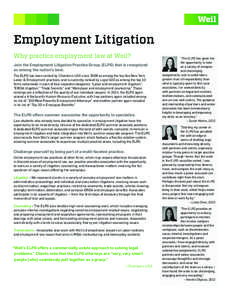 Employment Litigation Why practice employment law at Weil? Join the Employment Litigation Practice Group (ELPG) that is recognized as among the nation’s best. The ELPG has been ranked by Chambers USA since 2008 as amon