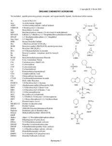 Copyright H. J. Reich[removed]ORGANIC CHEMISTRY ACRONYMS Not included: peptide protecting groups, inorganic and organometallic ligands, biochemical abbreviations. Ac acac