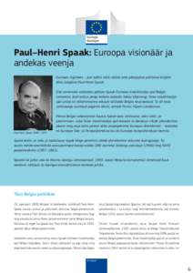 Paul–Henri Spaak: Euroopa visionäär ja andekas veenja © Nationaal Archief/Spaarnestad Photo  Euroopa riigimees – just sellist tiitlit väärib oma pikaajalise poliitilise karjääri