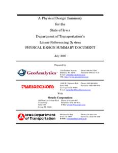 A Physical Design Summary for the State of Iowa Department of Transportation’s Linear Referencing System PHYSICAL DESIGN SUMMARY DOCUMENT