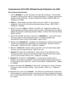 Comprehensive WVU ICRC Affiliated Faculty Publication List, 2009 Peer-reviewed Journal Articles 1. Afifi TO, MacMillan H, Cox BJ, Asmundson GJ, Stein MB, and Sareen J. Mental health correlates of intimate partner violenc