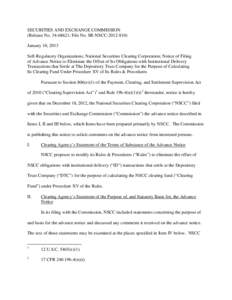 SECURITIES AND EXCHANGE COMMISSION (Release No[removed]; File No. SR-NSCC[removed]January 10, 2013 Self-Regulatory Organizations; National Securities Clearing Corporation; Notice of Filing of Advance Notice to Elimina