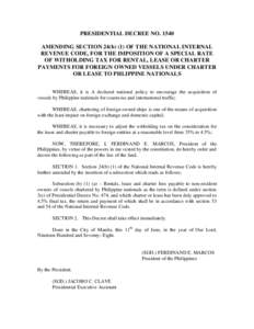 PRESIDENTIAL DECREE NOAMENDING SECTION 24(b) (1) OF THE NATIONAL INTERNAL REVENUE CODE, FOR THE IMPOSITION OF A SPECIAL RATE OF WITHOLDING TAX FOR RENTAL, LEASE OR CHARTER PAYMENTS FOR FOREIGN OWNED VESSELS UNDER 