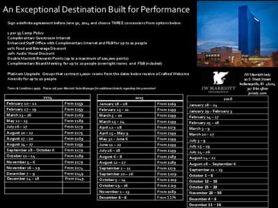 An Exceptional Destination Built for Performance Sign a definite agreement before June 30, 2014 and choose THREE concessions from options below: 1 per 35 Comp Policy Complimentary Guestroom Internet Enhanced Staff Office