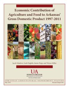 Economic Contribution of Agriculture and Food to Arkansas’ Gross Domestic Product[removed]Jacob Manlove, Leah English, Jennie Popp, and Wayne Miller