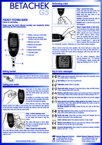 Performing a test Step 1: Insert test strip Insert test strip into the meter. The meter will automatically turn on. Note: Hold the strip close to the