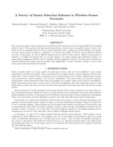 A Survey of Sensor Selection Schemes in Wireless Sensor Networks Hosam Rowaihy1 , Sharanya Eswaran1 , Matthew Johnson2 , Dinesh Verma3 , Amotz Bar-Noy2 , Theodore Brown2 and Thomas La Porta1 1 Pennsylvania