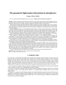 The parametric light-matter interactions in astrophysics. Jacques Moret-Bailly 265, rue St Jean[removed]St Apollinaire, France, E-mail: [removed] Abstract. After the computation of the frequency s