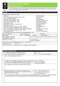 Summary criminal legal aid – Data capture form Revised March[removed]This is not a mandate form. There are no declarations and you do not need to sign it or keep a copy. It has been produced so that