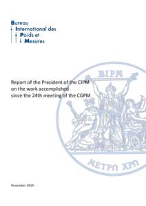 CGPM-2014: Report of the President of the CIPM on the work accomplished since the 245h meeting of the CGPM