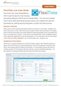 FlexiTime, Ltd. Case Study FlexiTime, Ltd. chose WebORB for .NET to get its payroll, time tracking and billing software (FlexiTime) to market faster. This not only enabled FlexiTime to start generating revenue earlier, b
